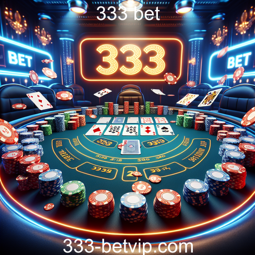 Desvendando o Poker: Estratégias e Emoções no 333 Bet