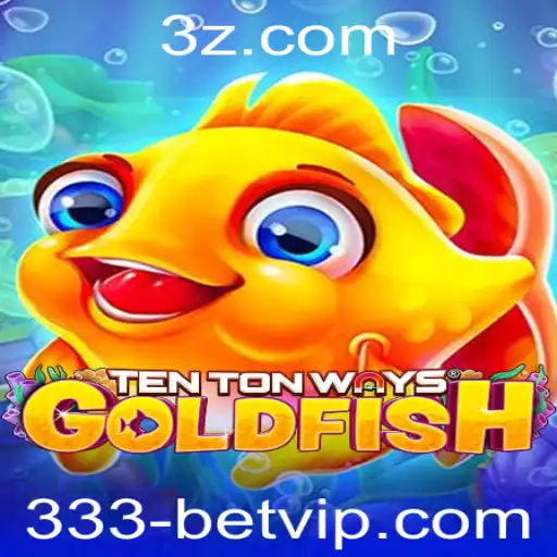 Descubra o Fascinante Mundo de TenTonWaysGoldfish e a Emoção do 333 Bet
